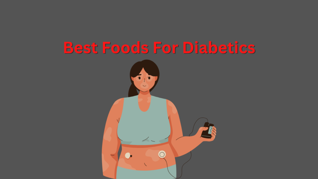 Best Foods for Diabetics