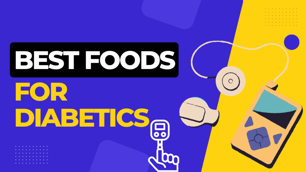 Best Foods for Diabetics
