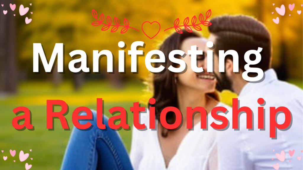 Manifest a relationship