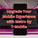Upgrade Your Mobile Experience with Metro by T-Mobile: The Savvy Solution for Your Wireless Needs!