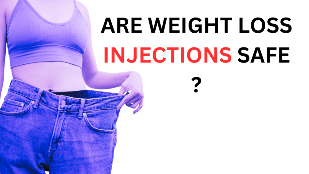 are weight loss injections safe