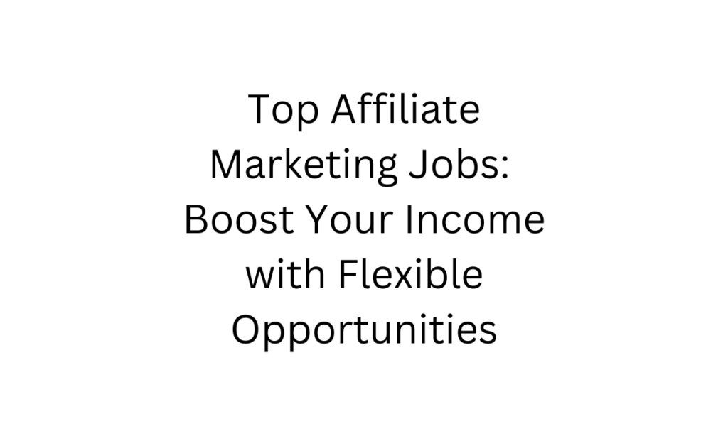 Affiliate Marketing Jobs