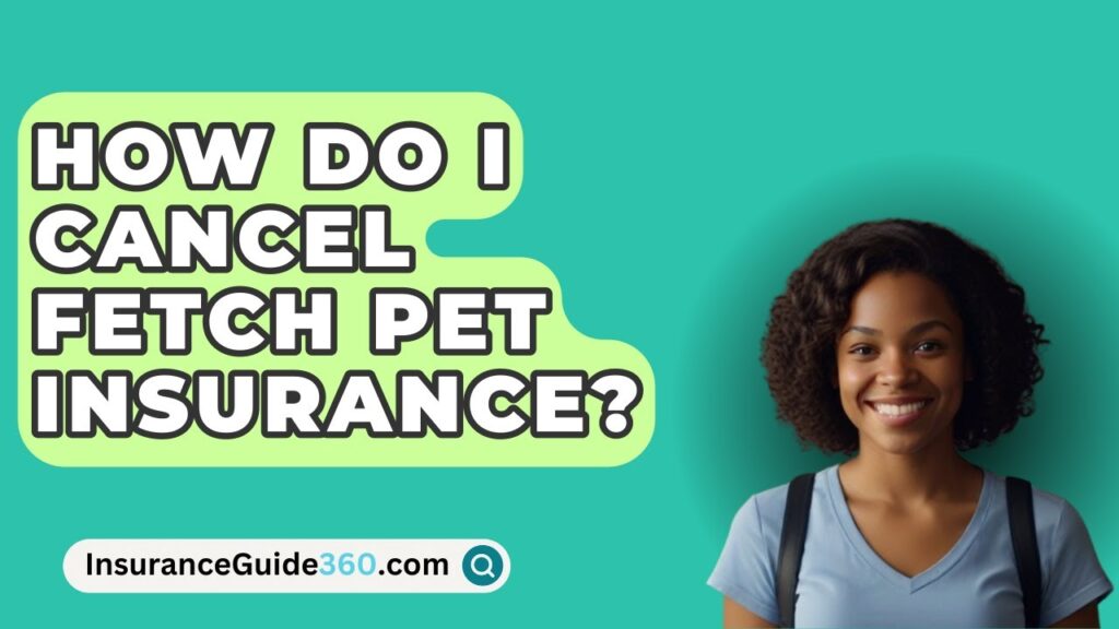 how to cancel fetch pet insurance