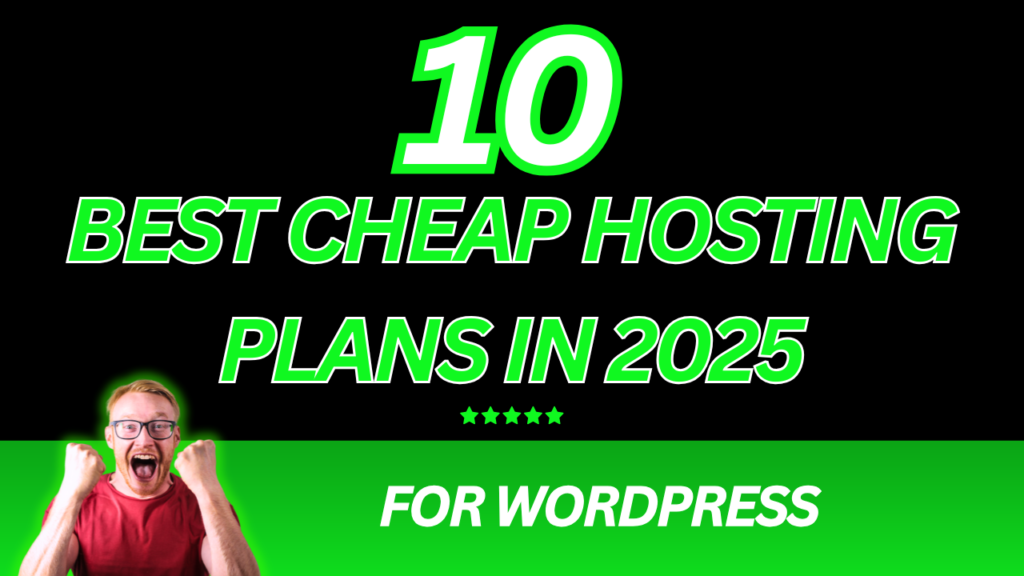 Best Cheap Hosting Plans for WordPress in 2025