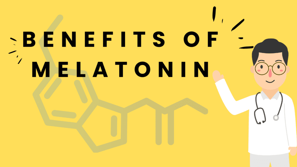 BENEFITS OF MELATONIN