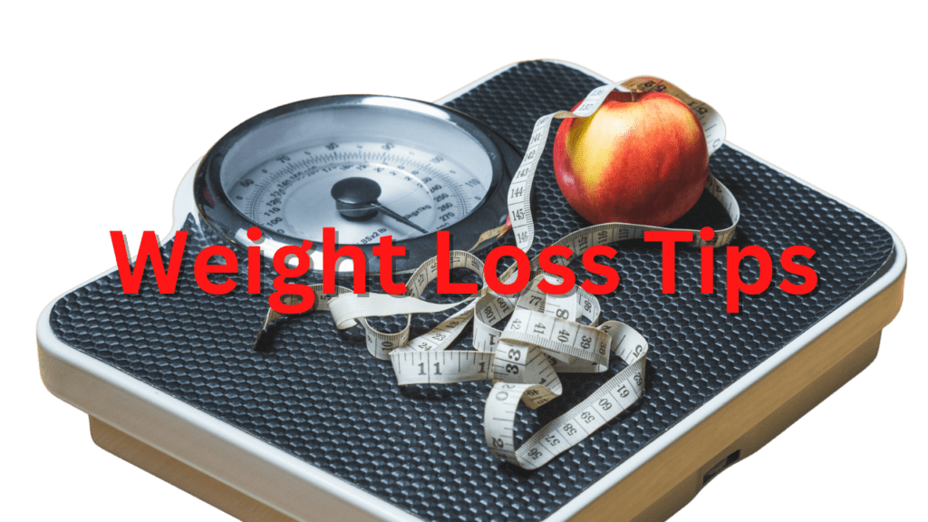 Weight loss tips