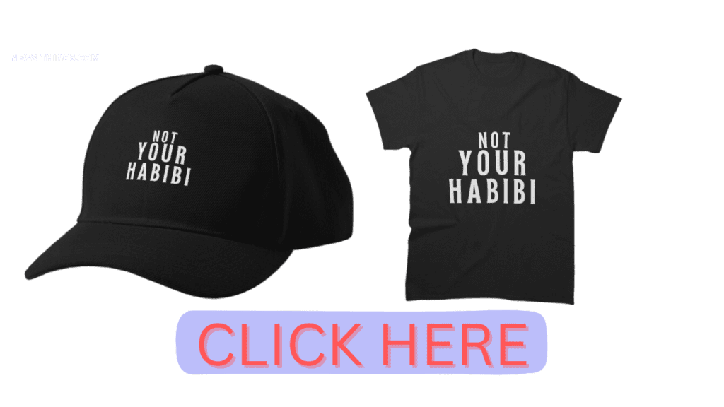 NOT YOUR HABIBI