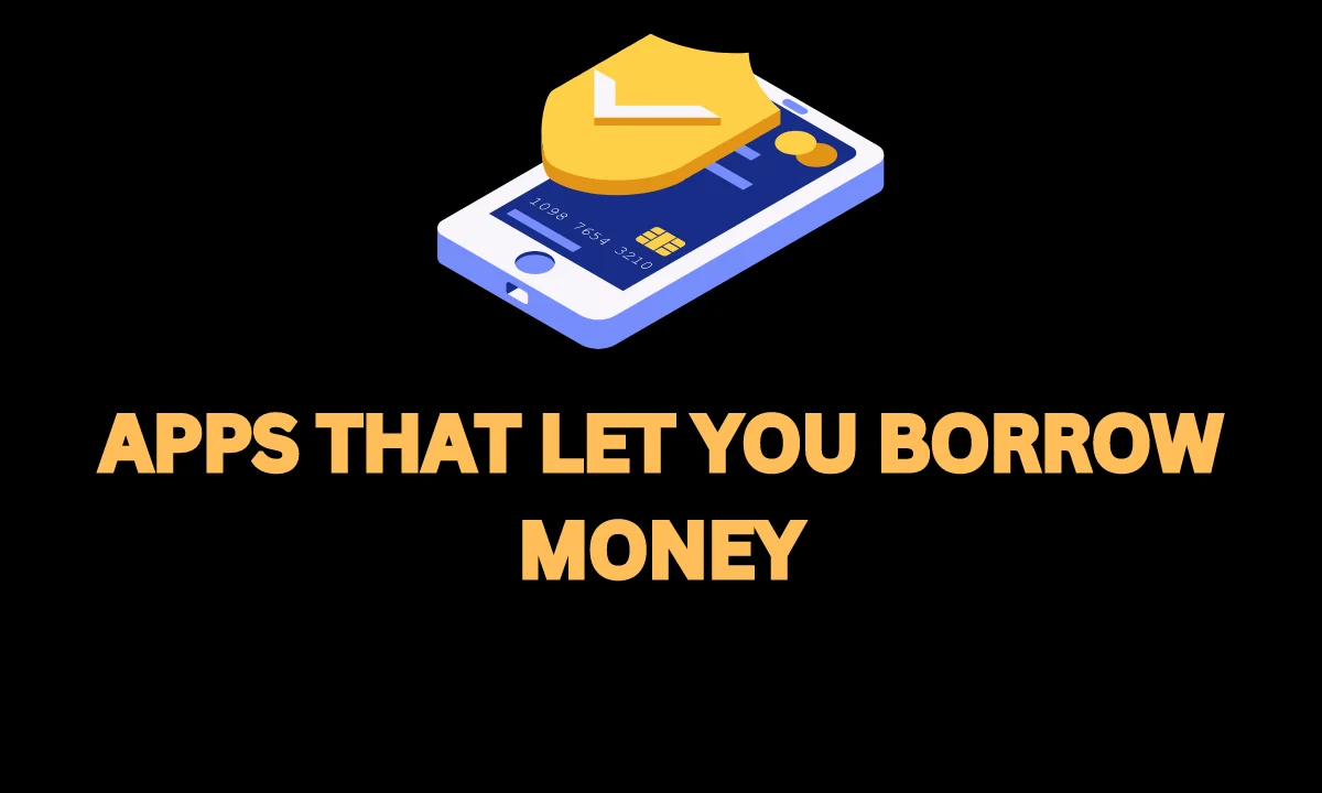 apps that let you borrow money